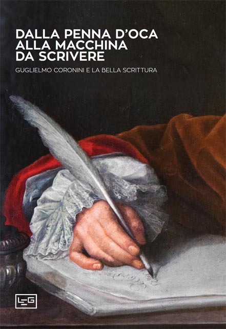 Dalla penna d’oca alla macchina da scrivere. Guglielmo Coronini e la bella scrittura