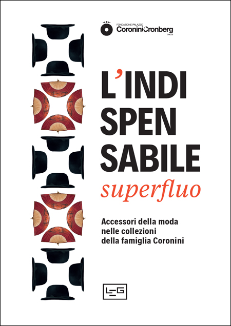 L’indispensabile superfluo. Accessori della moda nelle collezioni della famiglia Coronini